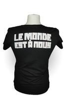 Load image into Gallery viewer, le monde est à nous T-Shirt Schwarz
